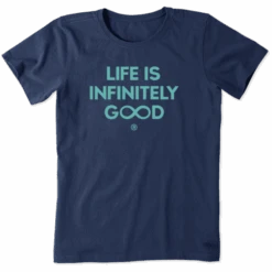 Women's Life Is Infinitely Good Crusher Tee